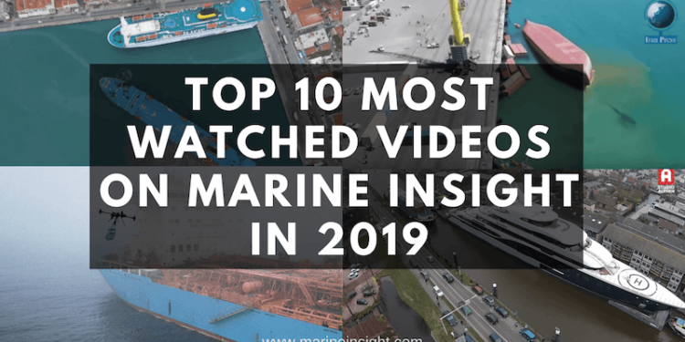 Top 10 Most Watched Videos On Marine Insight in 2019
