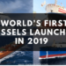 5 “World’s First” Vessels Launched In 2019 5 “World’s First” Vessels Launched In 2019