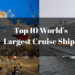 Top 10 Largest Cruise Ships in 2020 Top 10 Largest Cruise Ships in 2020