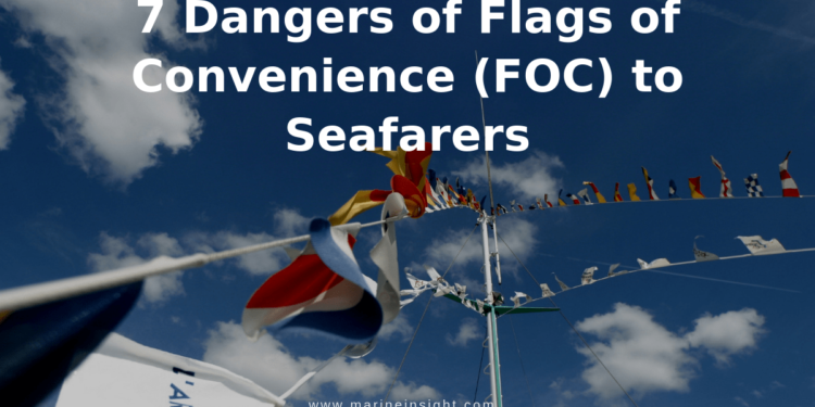 7 Dangers of Flags of Convenience (FOC) to Seafarers
