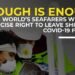 ITF To Assist Seafarers To Stop Working, Leave Ships And Return Home World’s-Seafarers-Will-Now-Exercise-Right-To-Leave-Ships-Amid-COVID-19-Failures