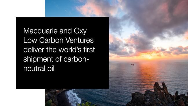 World’s First Shipment Of Carbon-Neutral Oil Delivered By OLCV With Macquarie