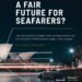 Connectivity crucial to Seafarers’ future welfare needs: Report