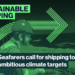 Seafarers Call For Shipping To Set Ambitious Climate Targets Now If Its Future Is To Be Sustainable