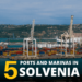 5 Ports and Marinas in Slovenia