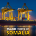 5 Major Ports of Somalia 5 Major Ports of Somalia