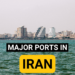 6 Major Ports in Iran