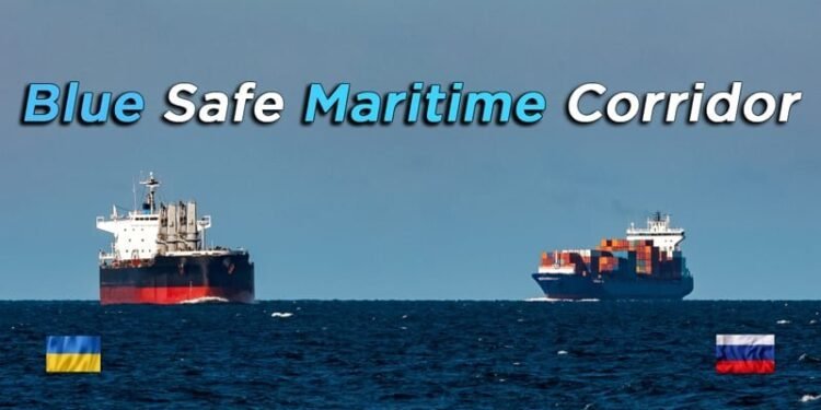 Blue Safe Maritime Corridor Considered For Evacuation Of Seafarers And Ships From War Zone