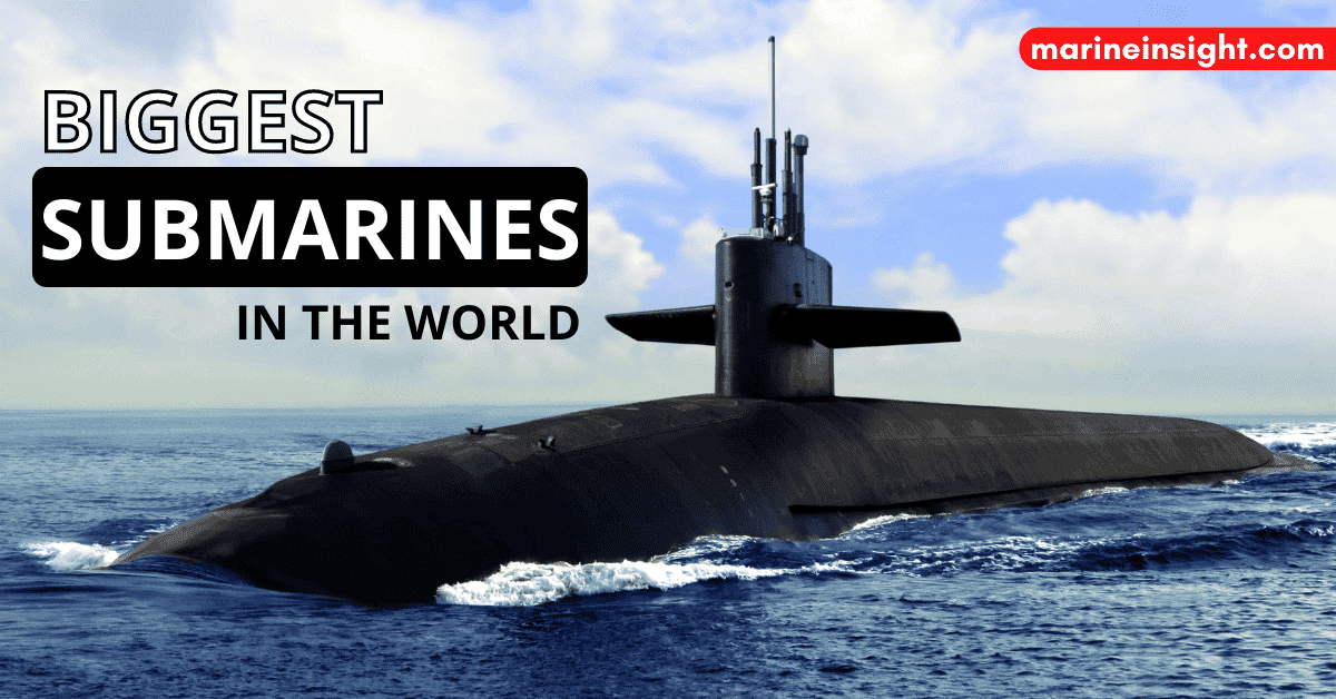 Top 10 Biggest Submarines in the World - Maritime and Salvage Wolrd ...