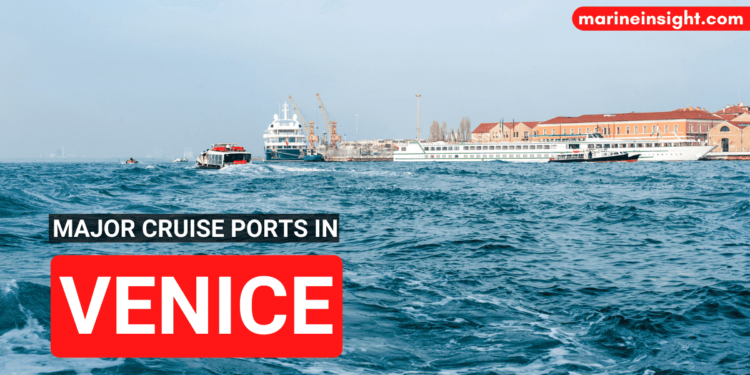 Major Cruise Ports And Terminals in Venice
