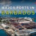 3 Major Ports In Barbados