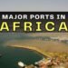 10 Major Ports In Africa