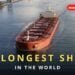10 Longest Ships In The World