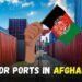 10 Major Ports In Afghanistan