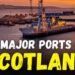 10 Major Ports Of Scotland