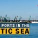 10 Major Ports In The Baltic Sea