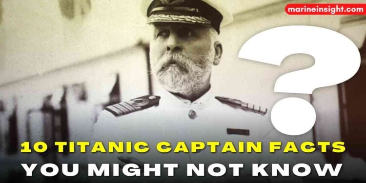 10 Titanic Captain Facts You Might Not Know