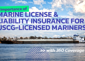 The Importance of Marine License & Liability Insurance for USCG-Licensed Mariners